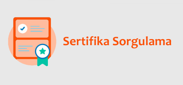 Sertifika Sorgulama Sertifika Sorgulama